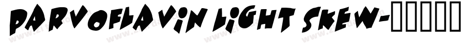 Parvoflavin Light Skew字体转换